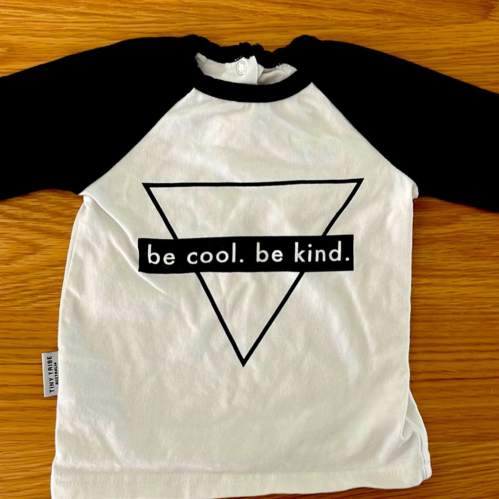Be cool.be kind. Shirt- tiny tribe